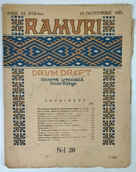 RAMURI , DRUM DREPT , REVISTA LITERARA SAPTAMANALA , DIRECTOR N. IORGA , ANUL XVII , NUMARUL 20 , 1923