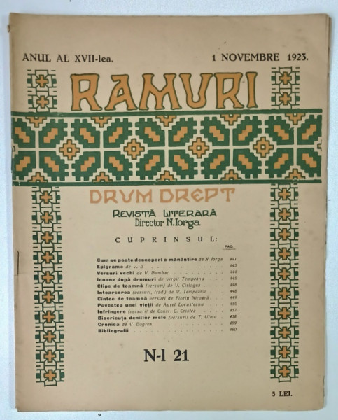 RAMURI , DRUM DREPT , REVISTA LITERARA SAPTAMANALA , DIRECTOR N. IORGA , ANUL XVII , NUMARUL 21 , 1923