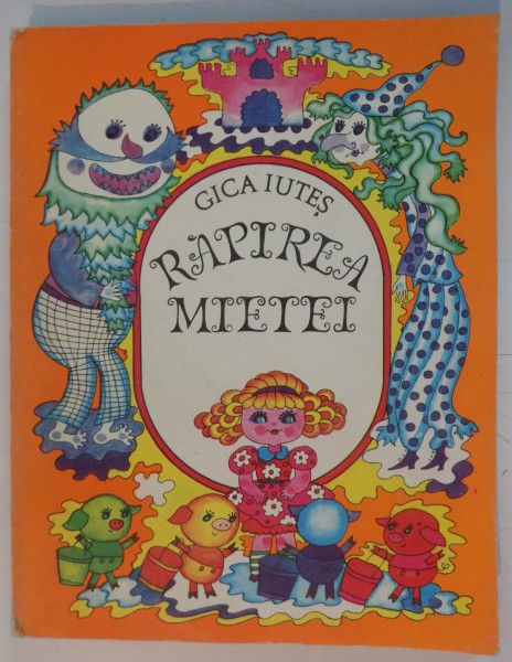 RAPIREA MIETEI de GICA IUTES, ILUSTRATII de STELA CRESU , 1974