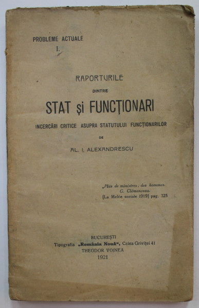 RAPORTURILE DINTRE STAT SI FUNCTIONARI , INCERCARI CRITICE ASUPRA STATUTUUI FUNCTIONARILOR de AL. I. ALEXANDRESCU , 1921