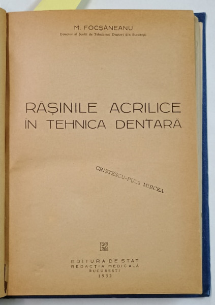 RASINILE ACRILICE IN TEHNICA DENTARA de M. FOCSANEANU / PROTEZA DE RETENTIE de KEMENY IMRE  , 1952 -1957 , COLEGAT DE DOUA CARTI *