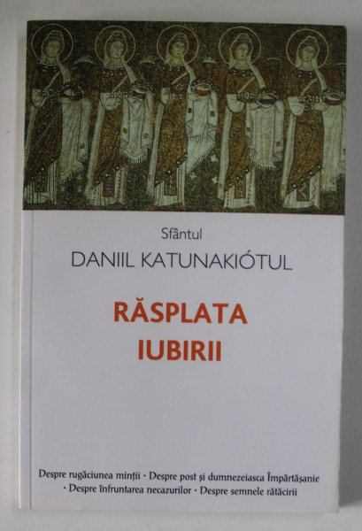 RASPLATA IUBIRII de SFANTUL DANIL KATUNAKIOTUL , 2020