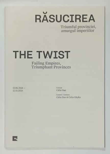 RASUCIREA , TRIUMFUL PROVINCIEI , AMURGUL IMPERIILOR , CATALOG DE EXPOZITIE , concept CALIN DAN , 2024 -2025
