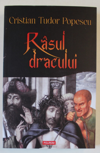 RASUL DRACULUI de CRISTIAN TUDOR POPESCU , 2024