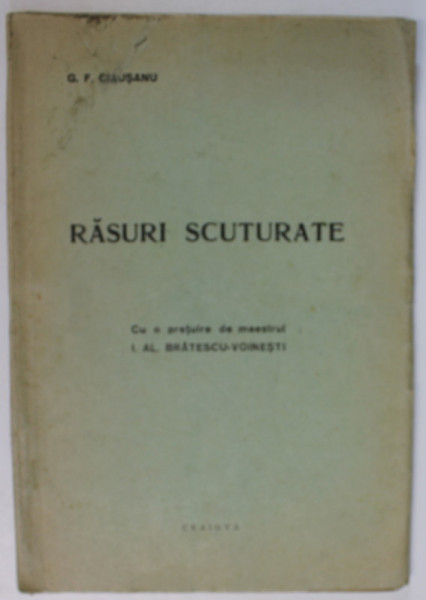 RASURI SCUTURATE de G.F. CIAUSANU , EDITIE INTERBELICA , DEDICATIE *