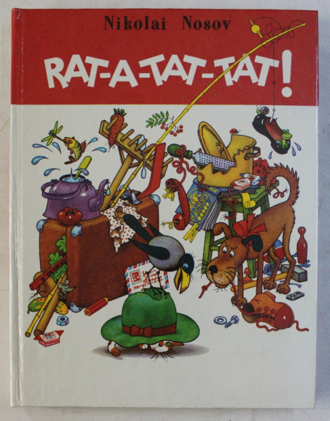 RAT-A-TAT-TAT ! by NIKOLAI NOSOV , DRAWINGS by HERMAN OGORODNIKOV , 1989 , EDITIE RADUGA