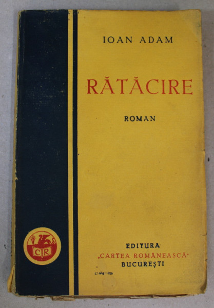 RATACIRE , roman de IOAN ADAM , 1926 , EDITIA I *