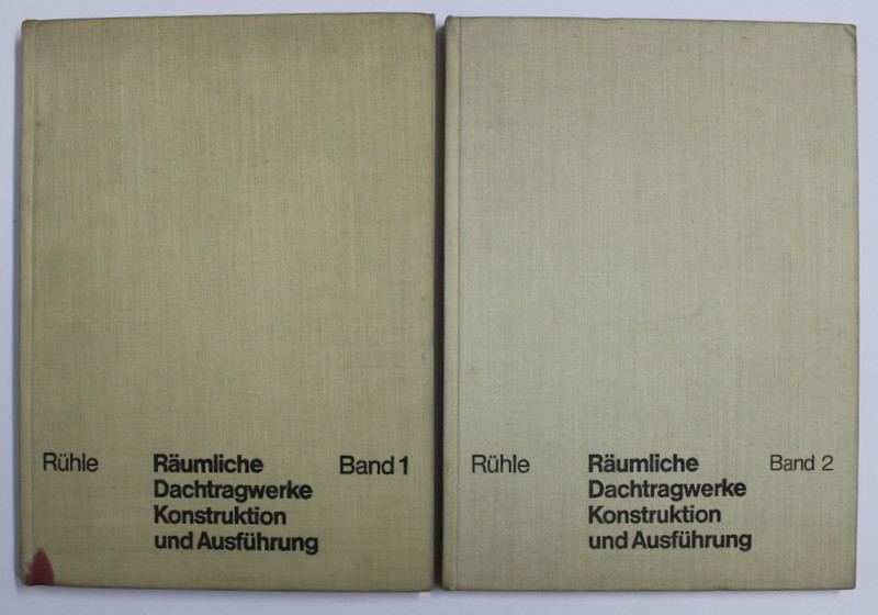 RAUMLICHE DACHTRAGWERKE KONSTRUKTION UND AUSFUHRUNG von HERMANN RUHLE ...DIETRICH ZEIDLER , BAND I - II , 1969