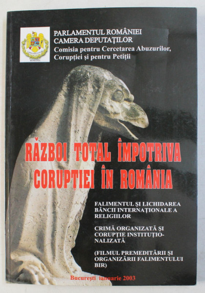 RAZBOI TOTAL IMPOTRIVA CORUPTIEI IN ROMANIA , 2003