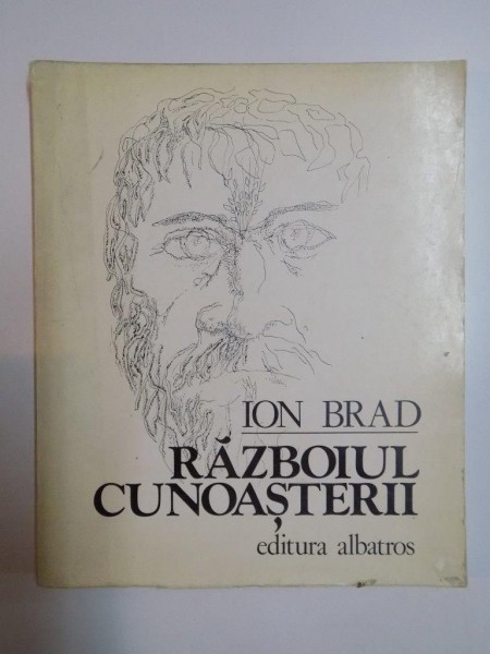 RAZBOIUL CUNOASTERII de ION BRAD , 1979