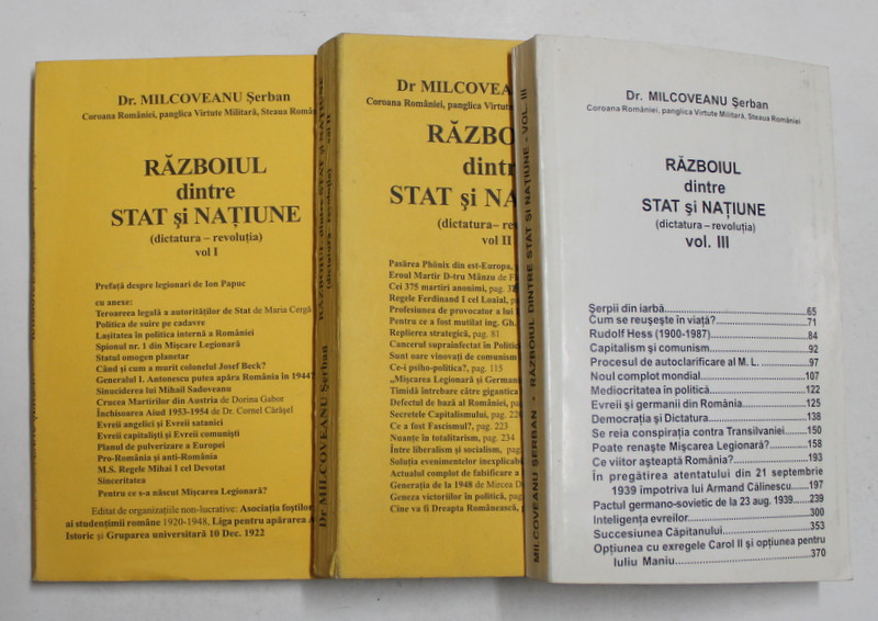 RAZBOIUL DINTRE STAT SI  NATIUNE de Dr. SERBAN MILCOVEANU , VOLUMELE I - III , 1997 - 1998 , DEDICATIE *