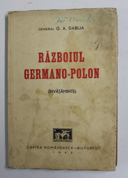 RAZBOIUL GERMANO - POLON ( INVATAMINTE ) de GENERAL G.A. DABIJA , 1940