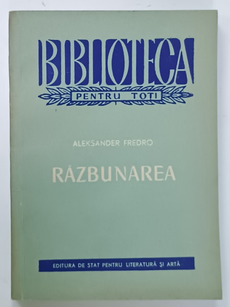 RAZBUNAREA de ALEKSANDER FREDRO , COMEDIE IN PATRU ACTE , IN VERSURI , 1957