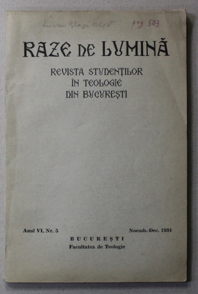 RAZE DE LUMINA , REVISTA STUDENTILOR IN TEOLOGIE DIN BUCURESTI , ANUL VI  , NR. 5 , NOV. - DEC. , 1934