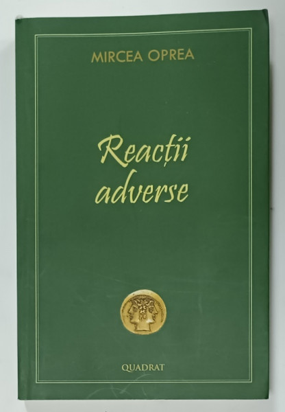 REACTII ADVERSE, SENTINTE CAPITALE  de MIRCEA OPREA , ANII '2000