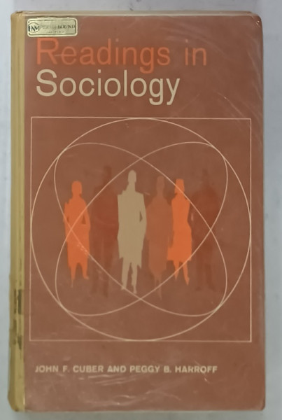 READINGS IN SOCIOLOGY , SOURCES and COMMENT by JOHN F. CUBER and PEGGY B. HARROFF , 1962 , PREZINTA SUBLINERI SI URME DE UZURA