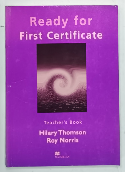 READY FOR FIRST CERTIFICATE , TEACHER 'S BOOK by HILLARY THOMSON and ROY NORRIS , 2005