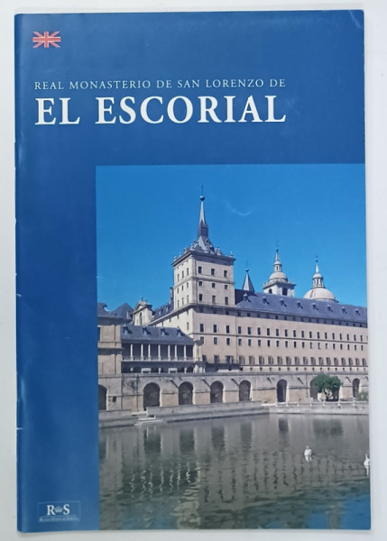REAL MONSTERIO DE SAN LORENZO DE EL ESCORIAL, ALBUM GHID IN LIMBA ENGLEZA , 2002