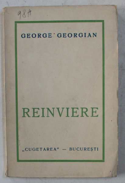 REINVIERE de GEORGE GEORGIAN , EDITIE INTERBELICA