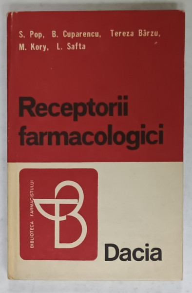 RECEPTORII FARMACOLOGICI de S. POP ...L. SAFTA , 1977