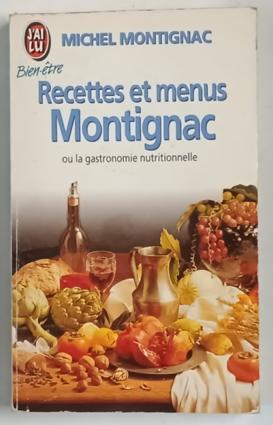 RECETTES ET MENUS MONTIGNAC , OU LA GASTRONOMIE NUTRITIONELLE par MICHEL MONTIGNAC , 1997