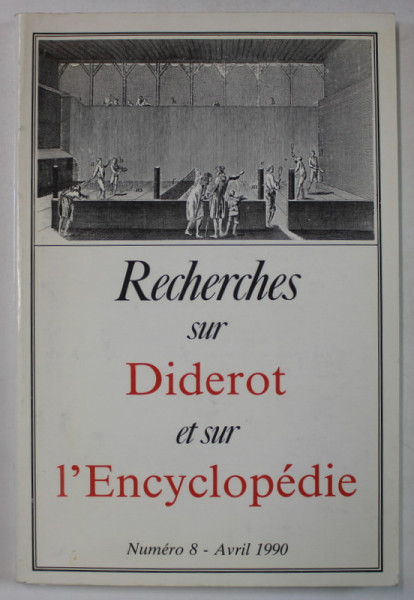 RECHERCHES SUR DIDEROT ET SUR L 'ENCYCLOPEDIE , REVUE SEMESTRIELLE ,  NUMERO 8 , AVRIL 1990