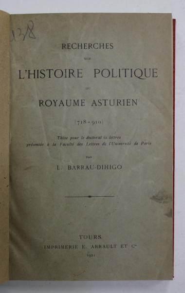 RECHERCHES SUR L 'HISTOIRE POLITIQUE DU ROYAUME  ASTURIEN  ( 718 - 910 ) par L. BARRAU - DIHIGO , 1921