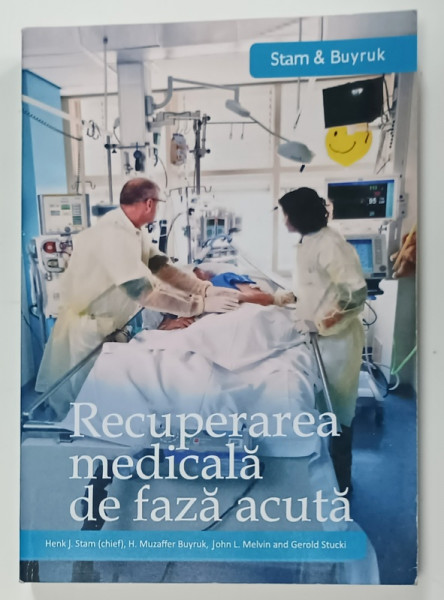 RECUPERAREA MEDICALA DE FAZA ACUTA de HENK J. STAM ...IRENE BUYRUK BURGGRAAF , 2018
