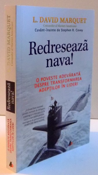 REDRESEAZA NAVA ! O POVESTE ADEVARATA DESPRE TRANSFORMAREA ADEPTILOR IN LIDERI , 2016