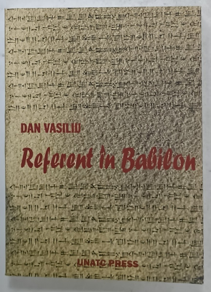 REFERENT IN BABILON de DAN VASILIU , 2010