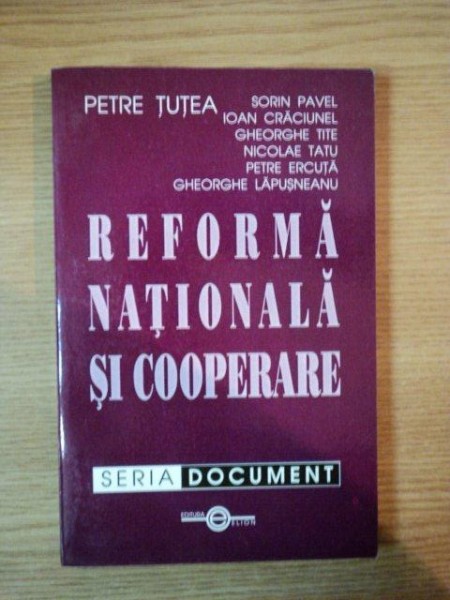 REFORMA NATIONALA SI COOPERARE de PETRE TUTEA