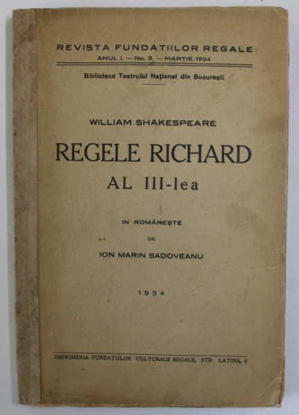 REGELE RICHARD AL III - LEA de WILLIAM SHAKESPEARE , in romaneste de ION MARIN SADOVEANU , 1934 , COTOR LIPIT CU SCOTCH