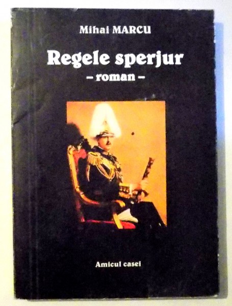 REGELE SPERJUR de MIHAI MARCU , 2003