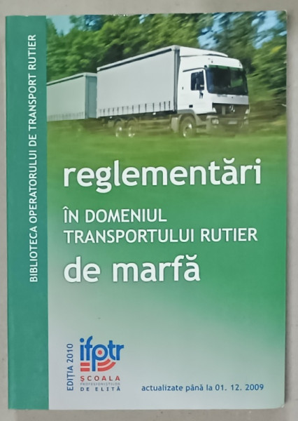 REGLEMENTARI IN DOMENIUL TRANSPORTULUI RUTIER DE MARFA , 2008