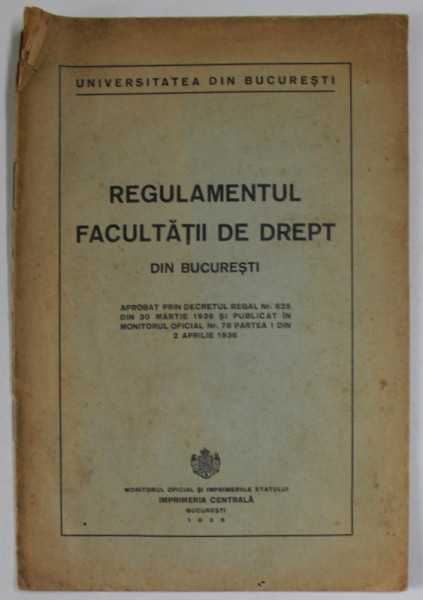 REGULAMENTUL FACULTATII DE DREPT DIN BUCURESTI , 1936, SUBLINIATA