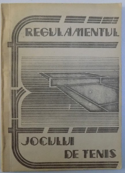 REGULAMENTUL JOCULUI DE TENIS IN VIGOARE DE LA 1 IANUARIE 1991