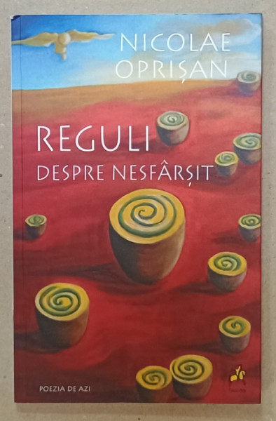 REGULI DESPRE NESFARSIT de NICULAE OPRISAN , ilustratii de LUIZA CALA , 2012