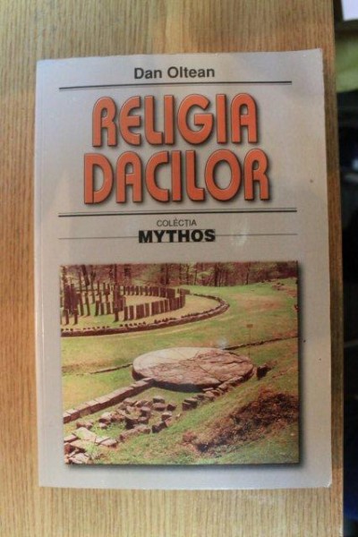 RELIGIA DACILOR de DAN OLTEAN , 2002