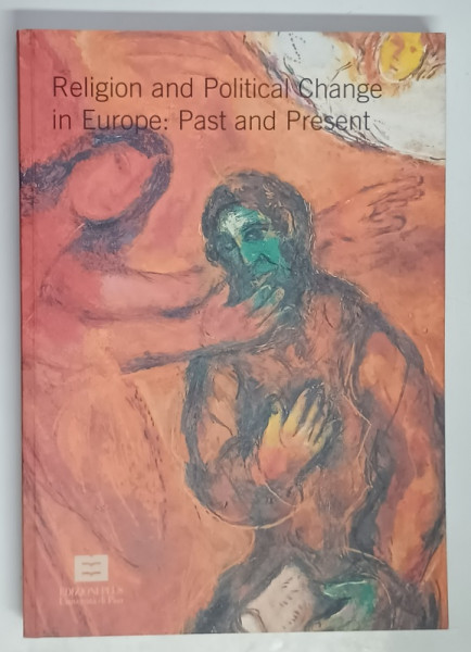 RELIGION AND POLITICAL CHANGE IN EUROPE , PAST AND PRESENT , edited by AUSMA CIMDINA , 2003