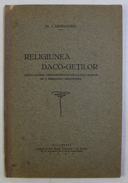 RELIGIUNEA DACO-GETILOR de AL.I. SANDULCU - BUCURESTI 1929