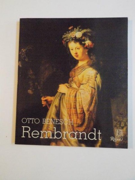 REMBRANDT de OTTO BENESCH , EDITURA SKIRA