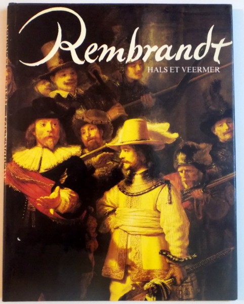 REMBRANDT - HALS - VERMEER , 1991