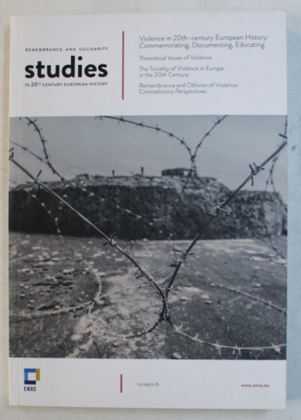 REMEMBRANCE AND SOLIDARITY  - STUDIES IN 20th CENTURY EUROPEAN HISTORY NR. 6 by FLORIN ABRAHAM , REKA FOLDVARYNE KISS