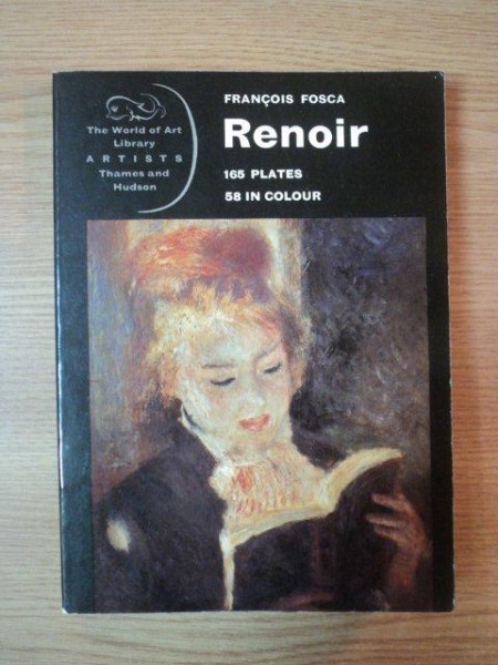 RENOIR , HIS LIFE AND WORK de FRANCOIS FOSCA