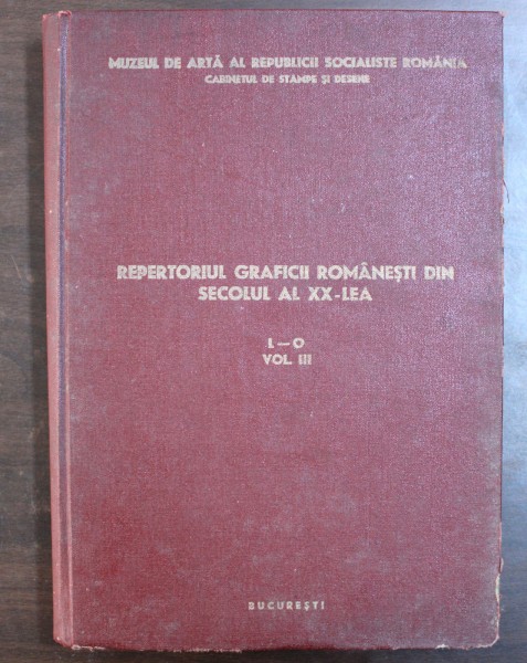 REPERTORIUL GRAFICII ROMANESTI DIN SECOLUL AL XX-LEA VOL III L-O