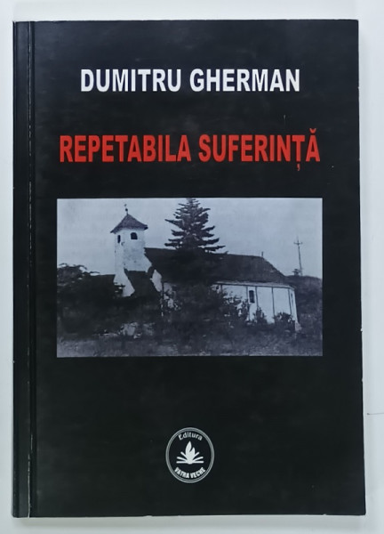 REPETABILA SUFERINTA de DUMITRU GHERMAN , 2018 , DEDICATIE *