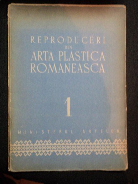 REPRODUCERI DIN ARTA PLASTICA ROMANEASCA