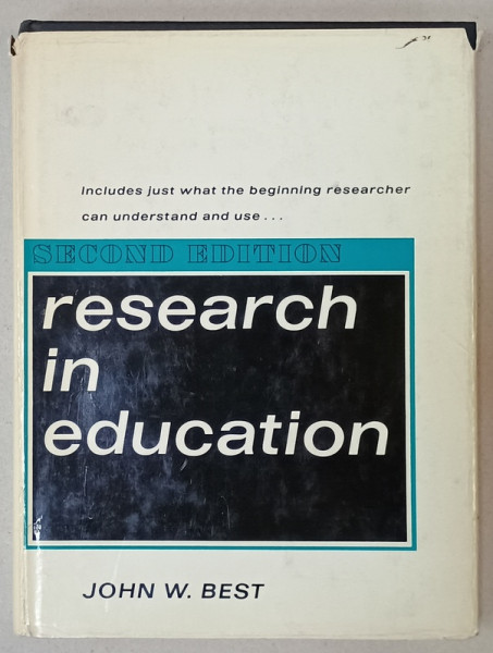 RESEARCH IN EDUCATION by JOHN W. BEST , 1970, PAGINA DE TITLU CU FRAGMENT LIPSA