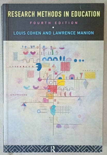 RESEARCH METHODS IN EDUCATION by LOUIS COHEN  and LAWRENCE MANION , 1995