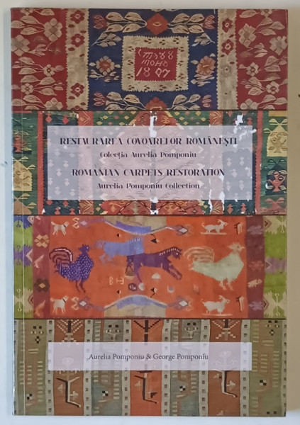 RESTAURAREA COVOARELOR ROMANESTI , COLECTIA AURELIA POMPONIU , 2024 *EDITIE BILINGVA